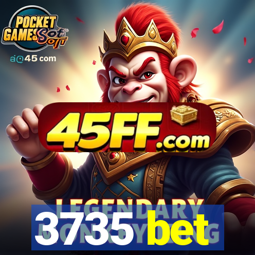 3735 bet